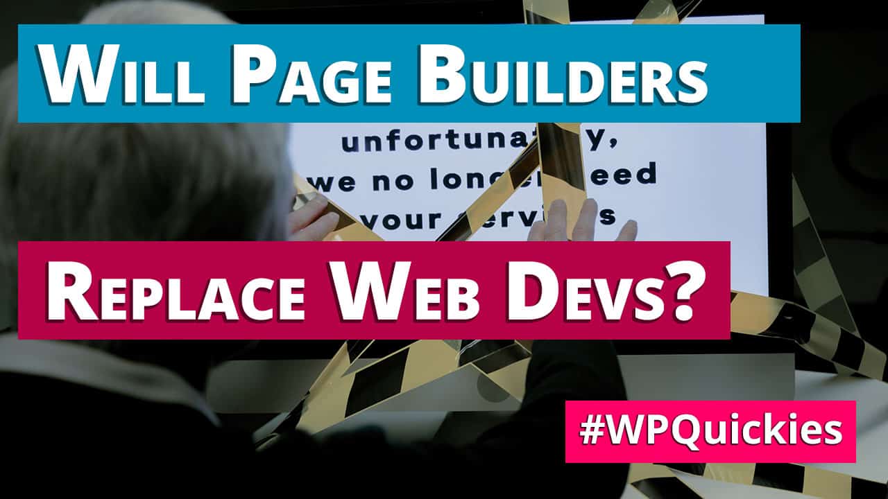 Will web Builders replace web developers?