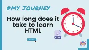 long does it take to learn HTML long does it take to learn HTML