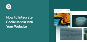 integrate social media into a website?